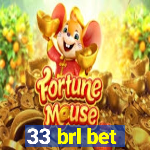 33 brl bet